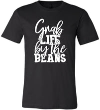 Load image into Gallery viewer, Grab Life by the Beans Graphic Tee