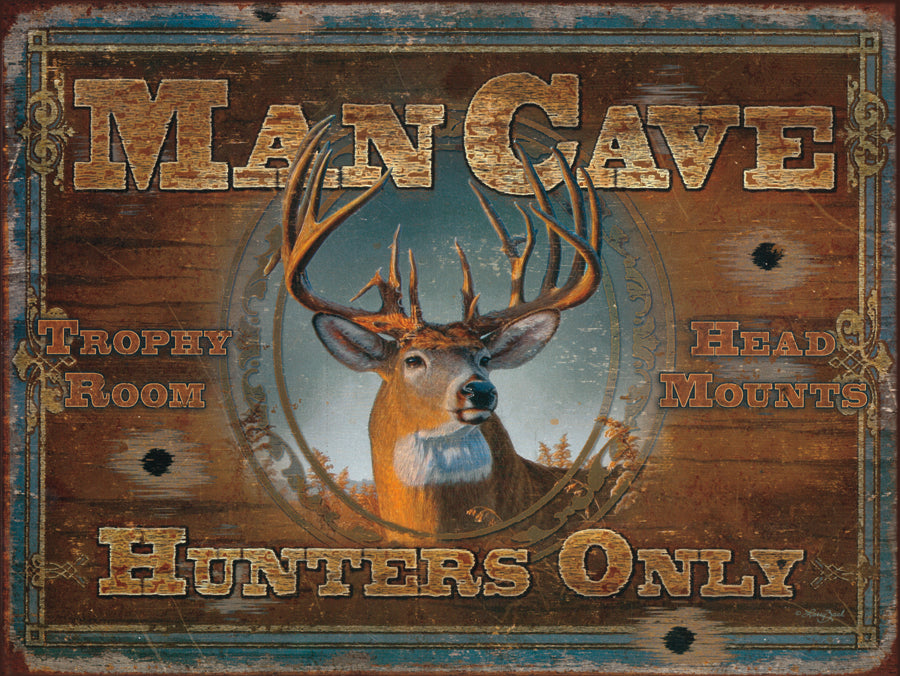 Man Cave Hunters Only Tin Sign